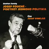 Josef Fouché - portrét jednoho politika - Stefan Zweig - audiokniha