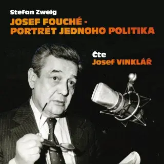 Josef Fouché - portrét jednoho politika - Stefan Zweig - audiokniha