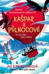 Kroniky Nezmapovaných království: Kašpar a půlnocové - Abi Elphinstoneová