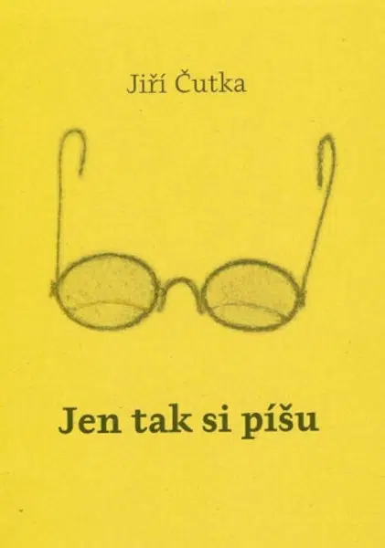Jen tak si píšu - Jiří Čutka