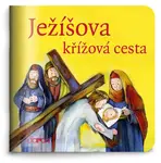 Ježíšova křížová cesta - Moje malá knihovnička - Monika Arnold