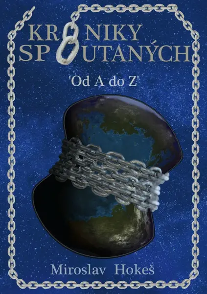 Kroniky spoutaných - Miroslav Hokeš
