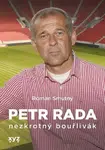Petr Rada: nezkrotný bouřlivák - Roman Smutný, Petr Rada - e-kniha