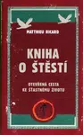 Kniha o štěstí - Ricard Matthieu