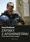 Karel Rožánek: Zápisky z Afghánistánu - Karel Rožánek