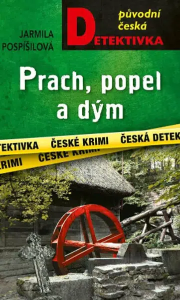 Prach, popel a dým - Jarmila Pospíšilová