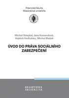Úvod do práva sociálního zabezpečení - Jana Komendová, Michal Blažek, Michal Smejkal, Vojtěch Kadlubiec