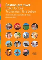 Čeština pro život/Czech for Life/Tschechisch fürs Leben - Alena Nekovářová