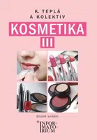 Kosmetika III - 2. vydání - Kateřina Teplá, kolektiv autorů