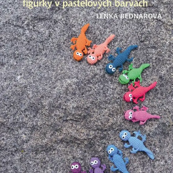 Háčkování - figurky v pastelových barvách - Lenka Bednářová