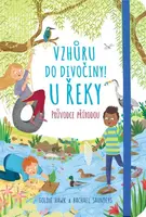 Vzhůru do divočiny! U řeky - Goldie Hawk, Rachel Saunders
