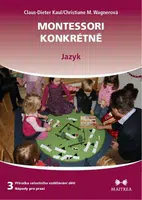 Montessori konkrétně 3 - Jazyk - Kaul Claus-Dieter, Christiane M. Wagnerová