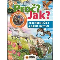 Sun Proč? Jak? Jednorožci a bájné bytosti CZ verzia