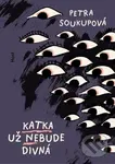 Katka už nebude divná - Petra Soukupová, Max Baldýnský (ilustrátor) - kniha z kategorie Pro děti