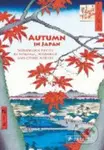 Autumn in Japan (Woodblock Prints by Hokusai, Hiroshige and Other Artists)