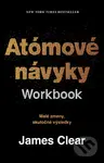 Atómové návyky: Workbook (Malé zmeny, skutočné výsledky)