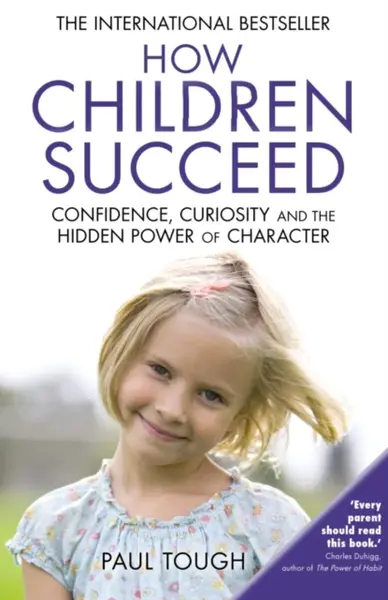 How Children Succeed - Paul Tough