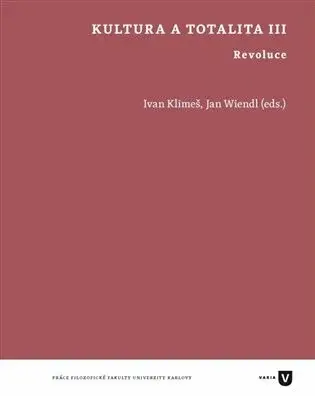 Kultura a totalita III. - Jan Wiendl, Ivan Klimeš