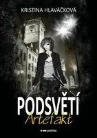 Podsvětí - Artefakt - Kristina Hlaváčková