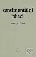 Sentimentální pijáci - Miroslav Černý - kniha z kategorie Společenská beletrie