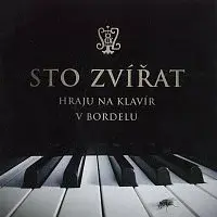 Sto zvířat – Hraju na klavír v bordelu