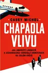 Chapadla vlivu - Casey Michel
