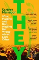 They (What Muslims and Non-Muslims Get Wrong About Each Other) - kniha z kategorie Humanitní a společenské vědy