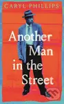 Another Man in the Street - Caryl Phillips - kniha z kategorie Společenská beletrie