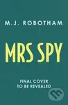 Mrs Spy (An evocative and exhilarating ride through 60s London, described as "The Thursday Murder Club for spies") - kniha z kategorie Společenská…