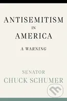 Antisemitism in America (A Warning) - Chuck Schumer - kniha z kategorie Historie