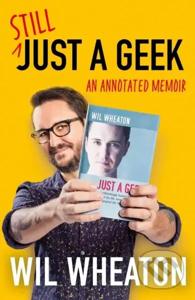 Still Just a Geek - Wil Wheaton - kniha z kategorie Společenská beletrie