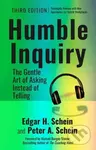 Humble Inquiry, 3rd edition (The Gentle Art of Asking Instead of Telling) - kniha z kategorie Byznys a management