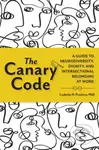The Canary Code (A Guide to Neurodiversity, Dignity, and Intersectional Belonging at Work) - kniha z kategorie Byznys a management