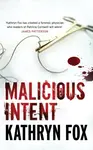 Malicious Intent - Kathryn Fox