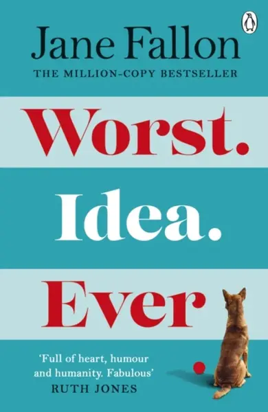 Worst Idea Ever - Jane Fallon