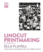 Linocut Printmaking in the City - Ella Flavell