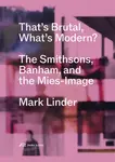 That's Brutal, What's Modern - Mark Linder