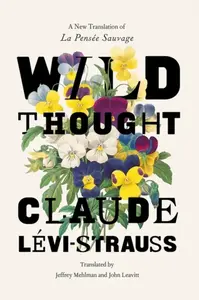 Wild Thought - Claude Lévi-Strauss