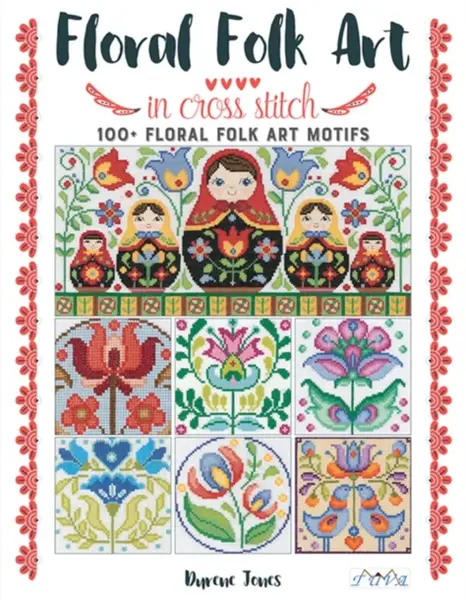 Floral Folk Art in Cross Stitch - D Jones