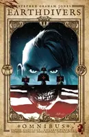Earthdivers Omnibus - Stephen Graham Jones, Davide Gianfelice