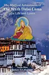 The Magical Adventures of the Sixth Dalai Lama - Thurman Robert, Annie Bien