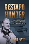 Gestapo Hunter - Sean Feast