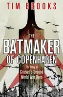 The Batmaker of Copenhagen - Tim Brooks