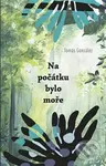 Na počátku bylo moře - Tomás González