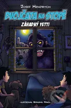 Dvojčata na stopě: Záhadný yetti - Josef Hendrych, Bohumil Fencl (ilustrácie) - kniha z kategorie Detektivky