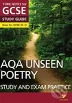 AQA English Literature Unseen Poetry Study and Exam Practice: York Notes for GCSE: For 2025 and 2026 assessments and exams - kniha z kategorie Pro…