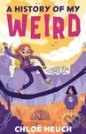 A History of my Weird - Chloe Heuch - kniha z kategorie Pro děti