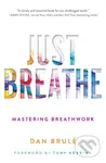 Just Breathe (Mastering Breathwork) - Dan Brulé - kniha z kategorie Zdraví a životní styl