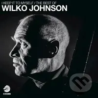 Wilko Johnson: I Keep It To Myself / The Best Of Wilko Johnson LP