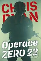 Operace Zero 22 - Chris Ryan - kniha z kategorie Thrillery